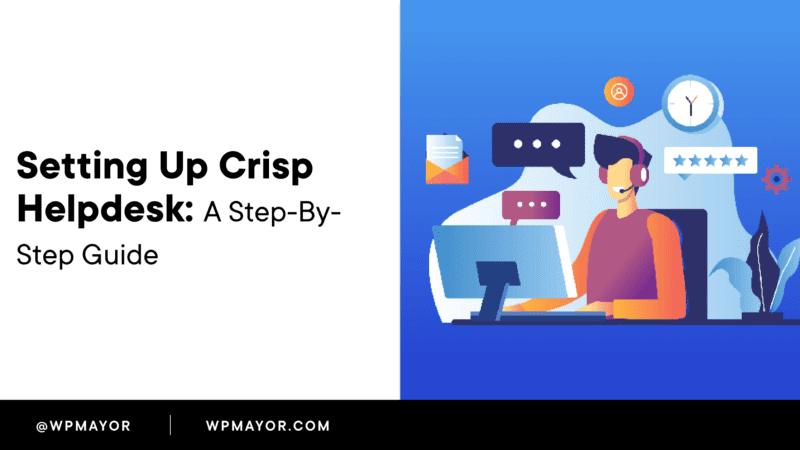 Setting Up Crisp Helpdesk: A Step-By-Step Guide